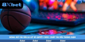 Bóng rổ tài xỉu là gì